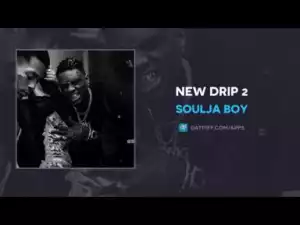 Soulja Boy - New Drip 2